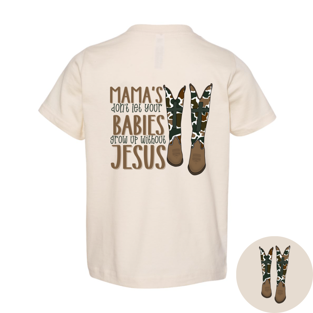Mama’s Don’t Let Your Babies Grow Up Without Jesus | Natural