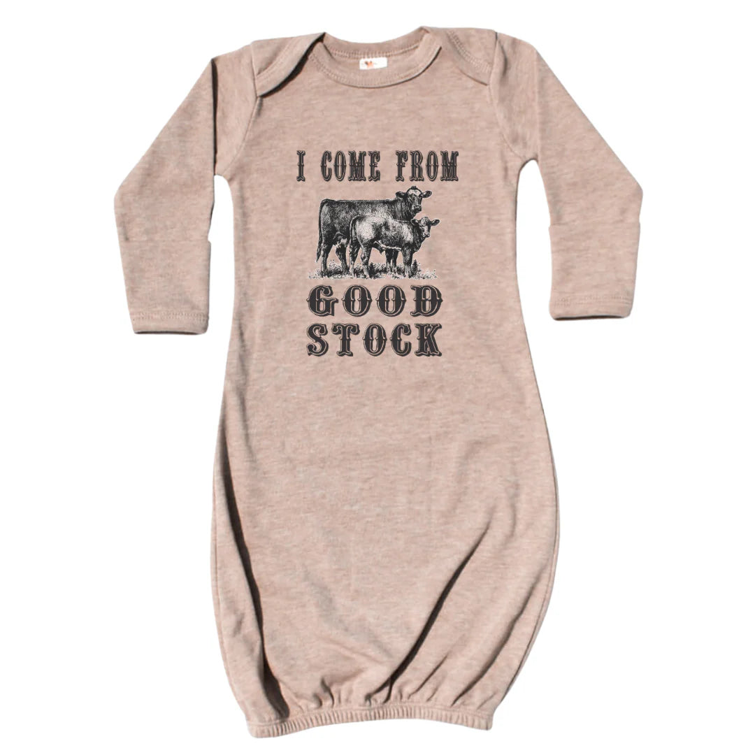 I Come From Good Stock Gown